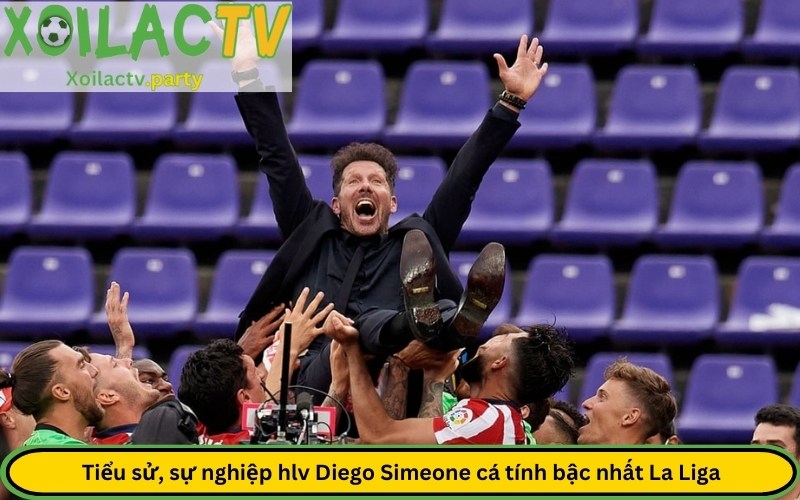 Tiểu sử, sự nghiệp hlv Diego Simeone cá tính bậc nhất La Liga