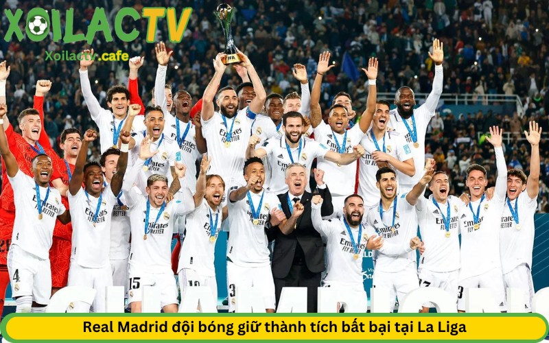 đội bóng giữ thành tích bất bại tại La Liga