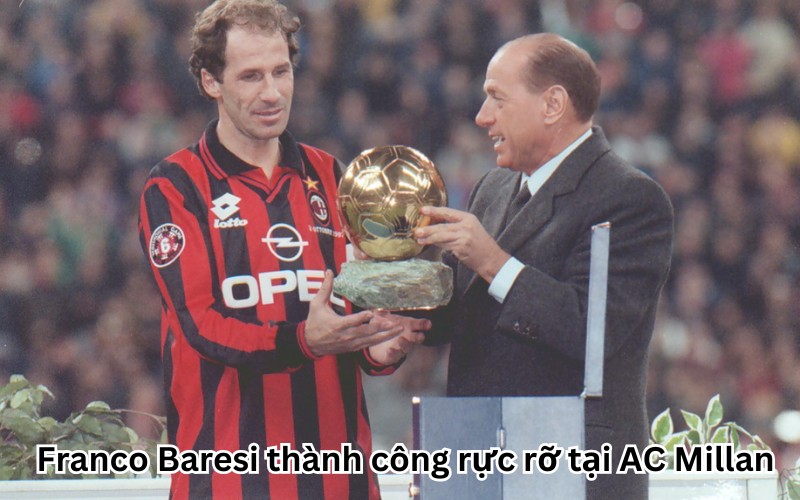 Franco Baresi thành công rực rỡ tại AC Millan