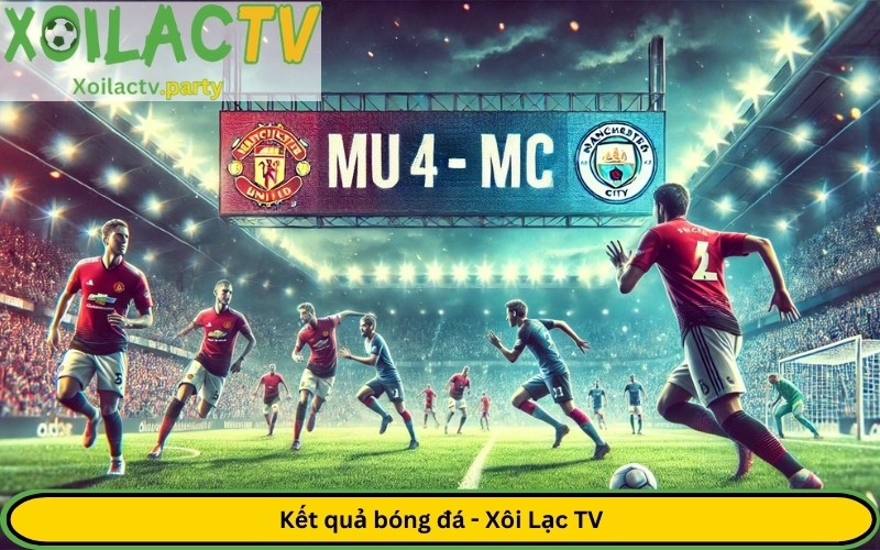 Kết quả bóng đá - Xôi Lạc TV