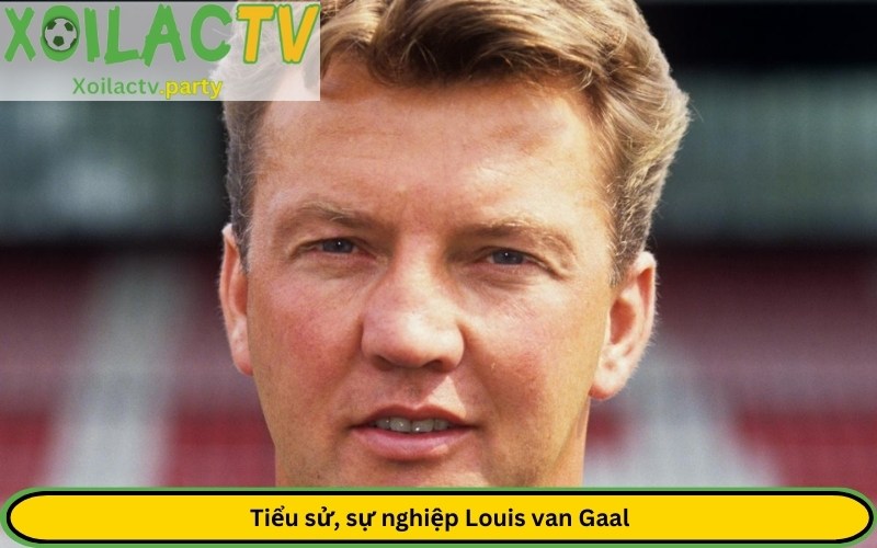 Tiểu sử, sự nghiệp Louis van Gaal