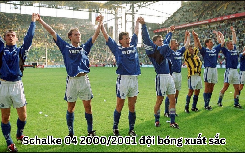 Schalke 04 2000/2001 đội bóng xuất sắc