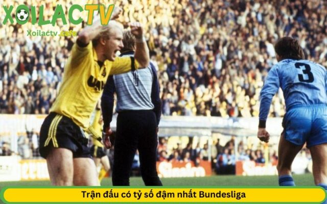 Trận đấu có tỷ số đậm nhất Bundesliga