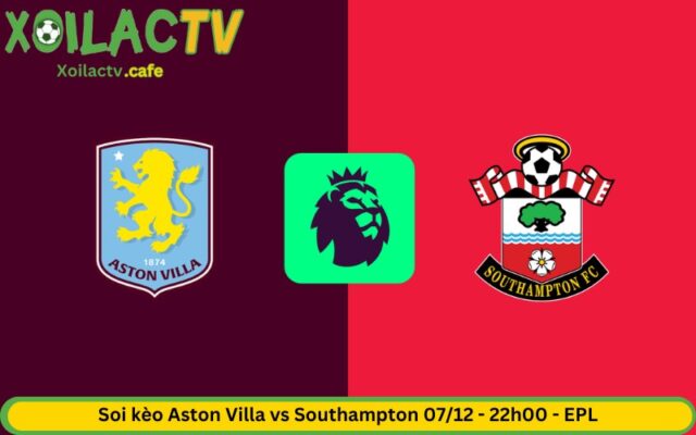 nhận định soi kèo Aston Villa vs Southampton từ chuyên gia