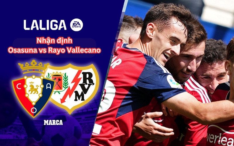 Nhận định Osasuna vs Rayo Vallecano